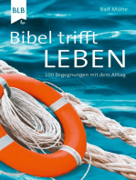 Bibel trifft Leben: 100 Begegnungen mit dem Alltag