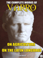 The Complete Works of Marcus Terentius Varro. Illustrated: On Agriculture, On the Latin Language