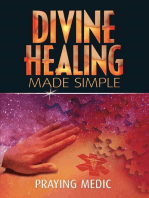 Divine Healing Made Simple: The Kingdom of God Made Simple, #1