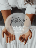 Fasting: God's Plan for Healing (Fibroid Tumors & Other Maladies)