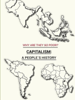 WHY ARE THEY SO POOR?: CAPITALISM: A PEOPLE'S HISTORY