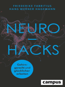 Neurohacks: Gehirngerecht und glücklicher arbeiten
