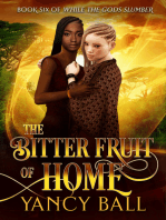 The Bitter Fruit of Home