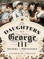 The Daughters of George III: Sisters & Princesses