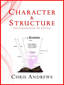 Character and Structure: The Foundations of Fiction by Chris Andrews ...