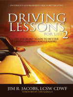 Driving Lessons For Life 2: On the Road Again to Better Living, Loving, and Leading