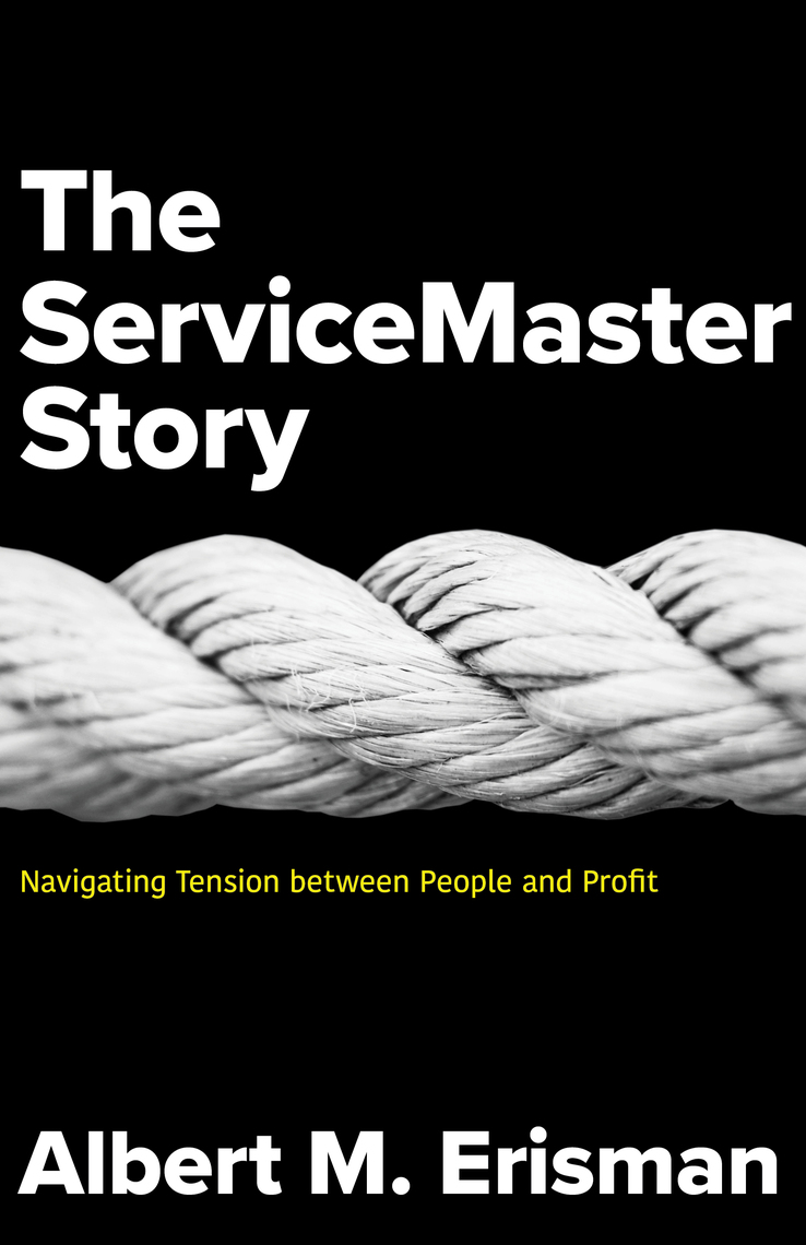 The Servicemaster Story by Albert Erisman - Ebook | Scribd