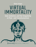 Virtual Immortality - God, Evolution, and the Singularity in Post- and Transhumanism