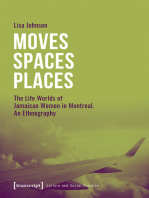 Moves - Spaces - Places: The Life Worlds of Jamaican Women in Montreal. An Ethnography
