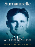 Livre Un - Surnaturelle: La Vie De William Branham: Le Garçon Et Sa Privation (1909 - 1932)