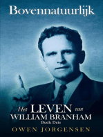 Boek Drie - Bovennatuurlijk: Het Leven Van William Branham: Het Leven Van William Branham: De  Man En Zijn Opdracht (1946 - 1950)