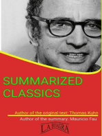 Thomas Kuhn: Summarized Classics: SUMMARIZED CLASSICS