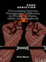 porn addiction: Overcoming Internet Pornography Addiction, in Private, at Home, Safely and Completely