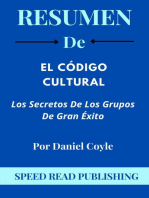 Resumen De El Código Cultural Por Daniel Coyle Los Secretos De Los Grupos De Gran Éxito