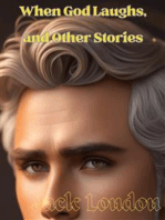 When God Laughs, and Other Stories: Jack LONDON Novels