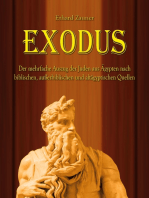 Exodus: Der mehrfache Auszug der Juden aus Ägypten nach biblischen, außerbiblischen und altägyptischen Quellen