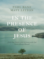 In the Presence of Jesus: A 40-Day Guide to the Intimacy with God You've Always Wanted