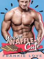 YOU'RE WAFFLE-Y CUTE (The Way To A Man's Heart Book 6): The Way To A Man's Heart, #6