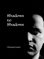 Shadows to Shadows