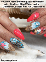 How to Create Stunning Seashore Nails with Starfish, Ship Wheel and a Delicious Cocktail Nail Art Decoration?