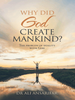 Why Did God Create Mankind?: The Problem of Duality with God