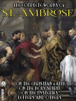 The Complete Works of St. Ambrose. Illustrated: On the Christian Faith, On the Holy Spirit, On the Mysteries, Letters and others