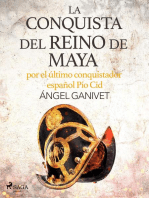 La conquista del reino de Maya por el último conquistador español Pío Cid