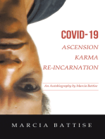 Covid-19 Ascension Karma Re-Incarnation: An Autobiography by Marcia Battise