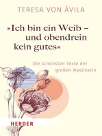 "Ich bin ein Weib - und obendrein kein gutes": Die schönsten Texte der großen Mystikerin