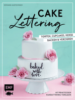 Cake Lettering – Torten, Cupcakes, Kekse backen und verzieren: Mit praktischen Handlettering-Vorlagen