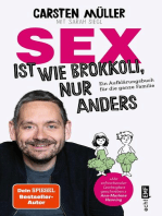 Sex ist wie Brokkoli, nur anders – Ein Aufklärungsbuch für die ganze Familie: Auch mit Tipps für eine erfüllte Partnerschaft