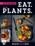 Eat. Plants. – Heftig vegetarisch: Über 80 juicy Soulfood-Rezepte