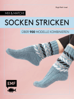 Mix and Match! Socken stricken: Über 900 Modelle kombinieren – Mit Jacquard-, Mosaik- und Strukturmustern – Das Baukastenprinzip für Fersen, Bündchen und Spitzen