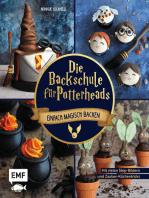 Die Backschule für Potterheads!: Einfach magisch backen mit vielen Step-Bildern und Zauber-Küchentricks: Hogwarts-Torte, Nimbus-Cake-Pops, Steinkekse und mehr