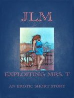 Exploiting Mrs. T: An Erotic Short Story