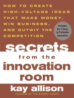 Secrets from the Innovation Room: How to Create High-Voltage Ideas That Make Money, Win Business, and Outwit the Competition