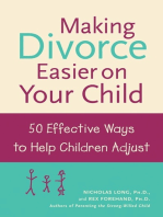 Making Divorce Easier on Your Child: 50 Effective Ways to Help Children Adjust