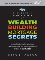 The Little Black Book of Wealth Building Mortgage Secrets