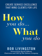 How You Do... What You Do: Create Service Excellence That Wins Clients For Life