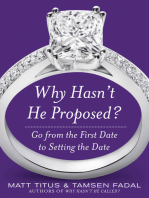 Why Hasn't He Proposed?