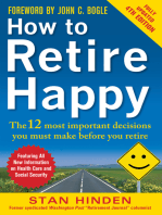 How to Retire Happy: The 12 Most Important Decisions You Must Make Before You Retire, Third Edition