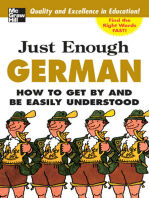 Just Enough German, 2nd Ed.: How To Get By and Be Easily Understood