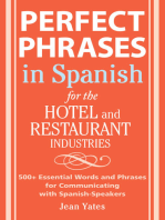 Perfect Phrases In Spanish For The Hotel and Restaurant Industries: 500 + Essential Words and Phrases for Communicating with Spanish-Speakers