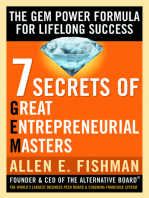 Seven Secrets of Great Entrepreneurial Masters: The GEM Power Formula For Lifelong Success