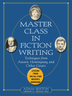 Master Class in Fiction Writing: Techniques from Austen, Hemingway, and Other Greats: Lessons from the All-Star Writer's Workshop