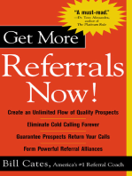 Get More Referrals Now!: The Four Cornerstones That Turn Business Relationships Into Gold: The Four Cornerstones That Turn Business Relationships Into Gold