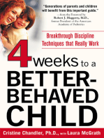 Four Weeks to a Better-Behaved Child: Breakthrough Discipline Techniques that Really Work