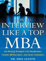 How to Interview Like a Top MBA: Job-Winning Strategies From Headhunters, Fortune 100 Recruiters, and Career Counselors: Job-Winning Strategies From Headhunters, Fortune 100 Recruiters, and Career Counselors