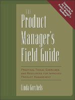 The Product Manager's Field Guide: Practical Tools, Exercises, and Resources for Improved Product Management