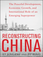 Reconstructing China: The Peaceful Development, Economic Growth, and International Role of an Emerging Super Power: The Peaceful Development, Economic Growth, and International Role of an Emerging Super Power